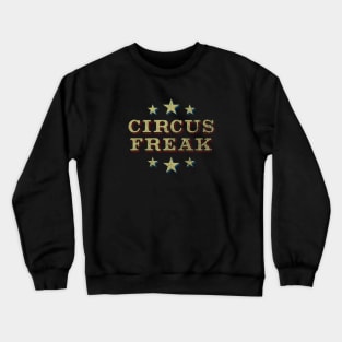 Circus Freak (faded) Crewneck Sweatshirt